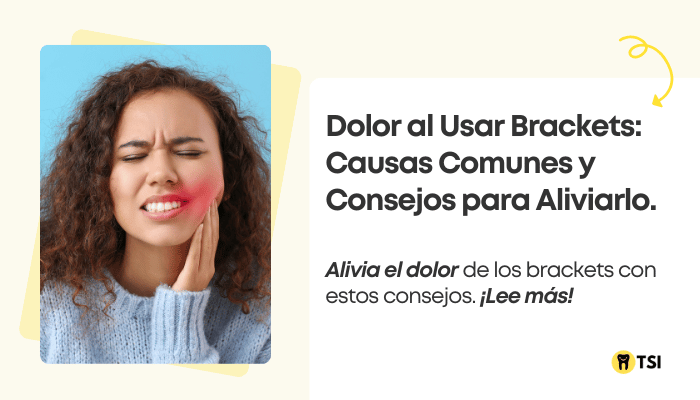 dolor al usar brackets causas comunes y consejos para aliviarlo