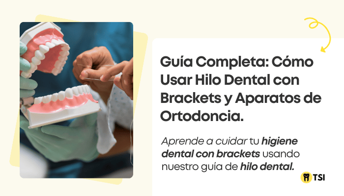 Cómo usar hilo dental con ortodoncia: guía completa para una higiene oral efectiva